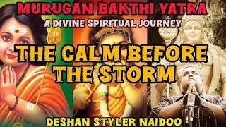 DAY 5 Murugan Bakthi Yatra | Deshan Styler Naidoo | Lord Muruga |Spiritual Awakening| Skanda Sasthi