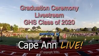Gloucester (MA) High School 2020 Graduation Exercises Full Multi-Camera version