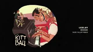 Lexlay - Boogie (Russ Yallop Remix)