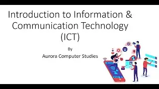Introduction to Information & Communication Technology Basics.
