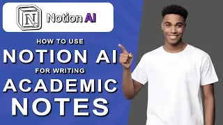 How to use notion ai for writing academic notes (2025)