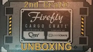 Loot Crate Firefly Cargo Crate #2