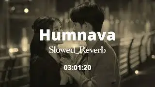 Humnava [Slowed+Reverb] Trending Song🎵🖤