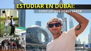 ESTUDIAR en DUBÁI: Lo que NADIE te cuenta 😱 | Costos, Visa, Trabajo y Más