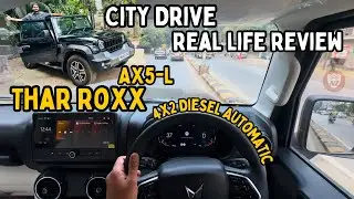 Thar Roxx AX5L - City Drive Review | Mahindra new Thar 5 door, Diesel Automatic variant in real life