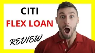 🔥 Citi Flex Loan Review: Exploring the Pros and Cons of Citi's Flexible Loan Option