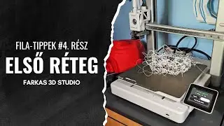 3D nyomtatás első réteg tapadása | Fila-tippek #4. rész
