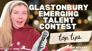 Advice on entering the Glastonbury emerging talent contest & getting on Festival lineups