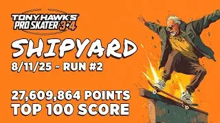 THPS 3+4 | Shipyard High Score Attempt #2 | Top 100 Score | 8/11/2025