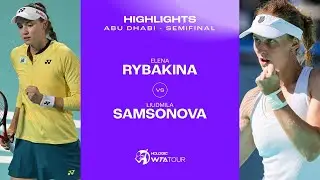 Elena Rybakina vs. Liudmila Samsonova  | 2024 Abu Dhabi Semifinal | WTA Match Highlights