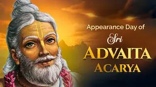 Advaita Saptami (Appearance Day of Advaita Acharya) 2025