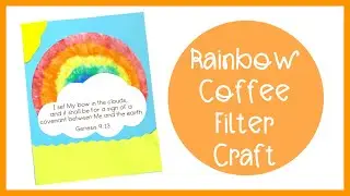 Rainbow Coffee Filter Craft for Sunday School Bible Lesson