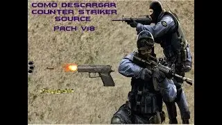 Como descargar CStriker Source / Heiver Guerra