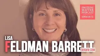 How To Understand Emotions with Lisa Feldman Barrett