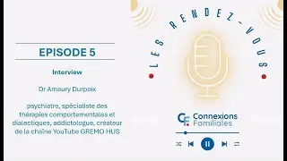 Les Rendez-vous de Connexions Familiales - Episode 05