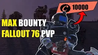 MAX BOUNTY PVP! Pt. 2| Fallout 76 PvP #Fallout76 #Fallout PvP