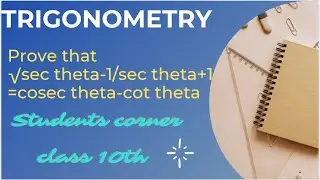 Prove that √sec theta-1/sec theta+1=cosec theta-cot theta| trigonometry|maths|SCC-10TH