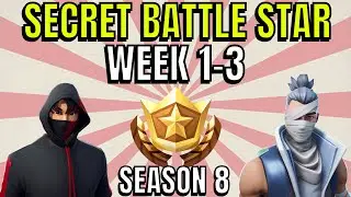 ALL Fortnite season 8 Secret Battle Star Locations week 1 to 3 - Season 8