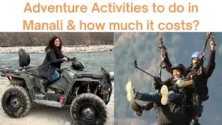 Top Four Adventure Things to do in Manali & its Cost | Activities we did during our WorkCation 2021