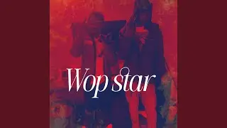 Wop Star