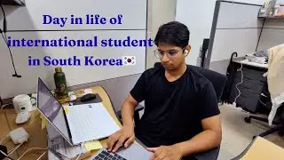 Day in life of international students in south korea 2025| pushpak korea | UNIST | indian student |