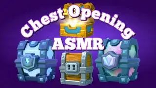 Clash Royale ASMR - Chest Opening [Gum Chewing, Repeating Words, Whispering]