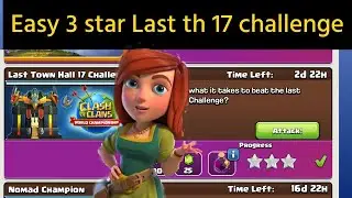 Last th17 challenge event guide|clash of clans 