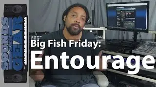 Big Fish Friday: Entourage - Modern RnB, Trap, & Hip Hop Library Review - @soundsandgear