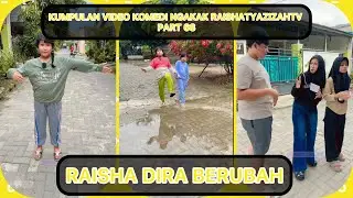 COMEDY VIDEO COLLECTION @RAISHATYAZIZAHTV PART 68 | RAISHA DIRA BERUBAH
