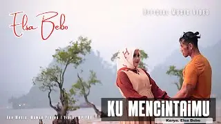 Elsa Bebo - Ku Mencintaimu (Official Music Video)