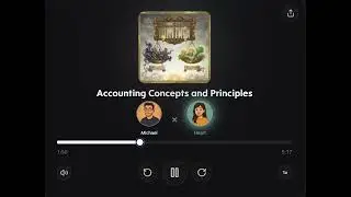 ACCOUNTING CONCEPTS AND PRINCIPLES PODCAST FOR EASY UNDERSTANDING