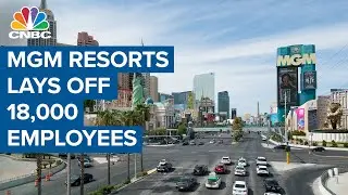 MGM Resorts lays off 18,000 employees amid pandemic