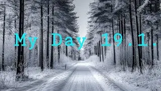 My Day 19.1.