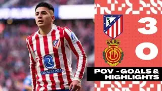 Atl&eacute;tico Madrid vs RCD Mallorca 3-0 POV Highlights & Goals - SORLOTH, DAVID L&Oacute;PEZ, THIAGO ALMADA