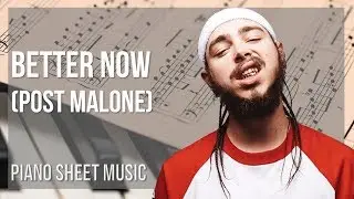 Piano Sheet Music: How to play Better Now by Post Malone