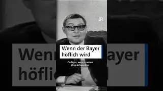 🗯 Bairischkurs: Ha! - oder geht's h&ouml;flicher? | #dialekt #bairischlernen #brretro | BR shorts