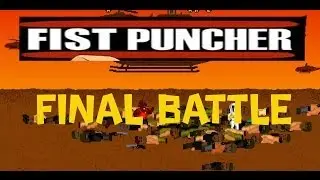 Fist Puncher  Final Battle Gameplay 47 HD