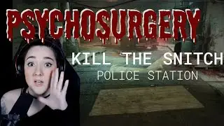 The Outlast Trials | Kill the Snitch Psychosurgery Difficulty