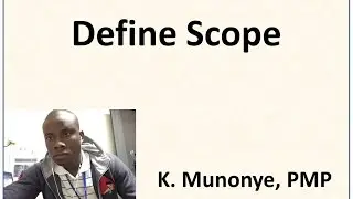 9 Project Scope Management   Define Scope