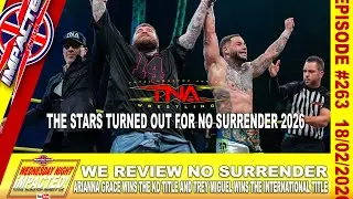 TNI-UK | 18th February 2026 | TNA No Surrender Review Show | Wednesday Night IMPACTED #263