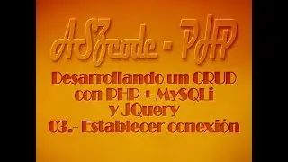 03.- CRUD con PHP MySQLi y JQuery — Establecer conexión con el servidor