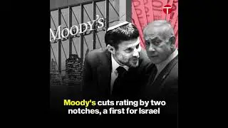 Moody&rsquo;s Downgrades Israel&rsquo;s Credit Rating Amid Escalating War Expenses