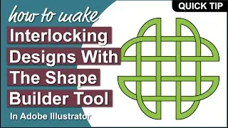 How to Make Interlocking Designs With the Shape Builder Tool in Adobe Illustrator