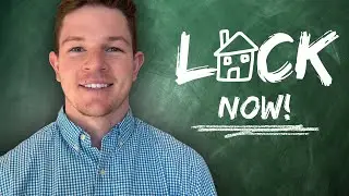 When Should You Lock Your Interest Rate?