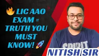 💥 LIC AAO 2025 EXAM ✦ REALITY CHECK ✦ SALARY, JOB PROFILE & PREPARATION GUIDE | NITISH SIR 🚀