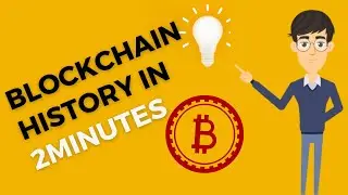 The History of Blockchain Technology | Blockchain 101 : From Bitcoin to Mainstream Adoption