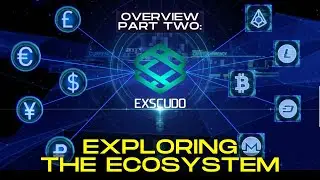 Exscudo Overview Part Two: Exploring The Ecosystem