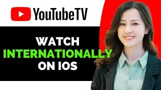 How to Watch Youtube Tv Internationally on Ios