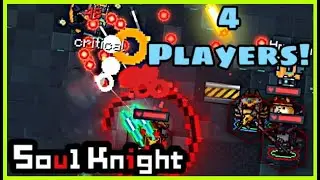 4 Player Multiplayer - Soul Knight