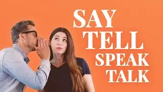 ✏️ Cómo diferenciar los verbos SAY, TELL, SPEAK y TALK